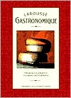 Larousse Gastronomique: The World's Greatest Culinary Encyclopedia