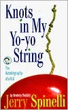 Knots in My Yo-yo String: The Autobiography of a Kid