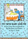 My New Baby And Me: A First Year Record Book For Big Brothers And Big Sisters