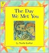 Day We Met You