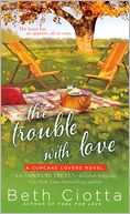 The Trouble with Love by Beth Ciotta: Book Cover
