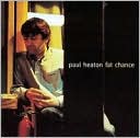 Fat Chance [Paul Heaton]