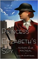 Princess Elizabeth's Spy (Maggie Hope Series #2) by Susan Elia MacNeal: Book Cover
