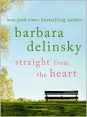Straight from the Heart by Barbara Delinsky: NOOK Book Cover