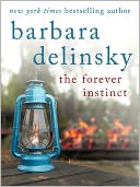 The Forever Instinct by Barbara Delinsky: NOOK Book Cover