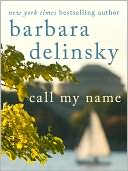 Call My Name by Barbara Delinsky: NOOK Book Cover