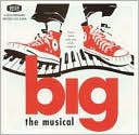 Big (Original Broadway Cast)
