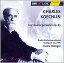 Charles Koechlin: Les Heures persanes