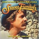 Come on Down to Texas for Awhile: The Anthology 1969-1991