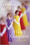 I Can't Complain by Elinor Lipman: Book Cover