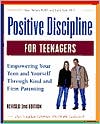 Positive Discipline for Teenagers: Empowering Your Teens and Yourself Through Kind and Firm Parenting