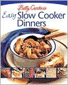 Betty Crocker's Easy Slow Cooker Dinners: Delicious Dinners the Whole Family Will Love