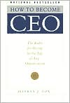 How to Become CEO: The Rules for Rising to the Top of Any Organization