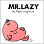 Mr. Lazy (Mr. Men and Little Miss Series)