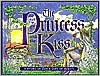Princess and the Kiss: A Story of God's Gift of Purity