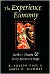 The Experience Economy: Work is Theatre & Every Business a Stage