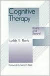 Cognitive Therapy: Basics and Beyond
