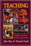 Teaching with Love & Logic: Taking Control of the Classroom