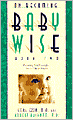 On Becoming Babywise, Book Two: Parenting Your Five to Twelve Month Old Through the Babyhood Transitions