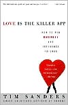 Love Is the Killer App: How to Win Business and Influence Friends