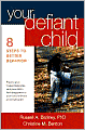 Your Defiant Child: Eight Steps to Better Behavior