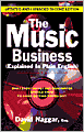 The Music Business (Explained in Plain English): What Every Artist and Songwriter Should Know to Avoid Getting Ripped Off!