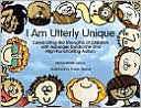 I Am Utterly Unique: Celebrating the Strengths of Children with Asperger Syndrome and High-Functioning Autism