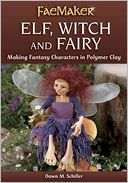 Elf, Witch and Fairy by Dawn M. Schiller: NOOK Book Cover