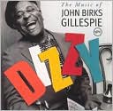 Dizzy: The Music of John Birks Gillespie