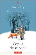 Copila de zapada (Romanian edition) by Eowyn Ivey: NOOK Book Cover