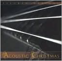 Acoustic Christmas [Favored Nations]