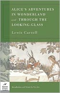 Alice's Adventures in Wonderland and Through the Looking-Glass (Barnes & Noble Classics Series) by Lewis Carroll: NOOK Book Cover