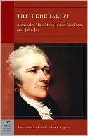 The Federalist (Barnes & Noble Classics Series) by Alexander Hamilton: NOOK Book Cover