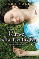 Curse of the Thirteenth Fey by Jane Yolen: NOOK Book Cover
