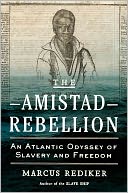 The Amistad Rebellion by Marcus Rediker: NOOK Book Cover