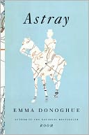 Astray by Emma Donoghue: Book Cover