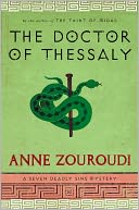 The Doctor of Thessaly (Seven Deadly Sins Mystery Series #3) by Anne Zouroudi: Book Cover
