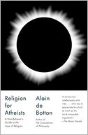 Religion for Atheists by Alain de Botton: Book Cover