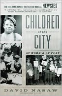 Children Of The City by David Nasaw: NOOK Book Cover
