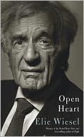 Open Heart by Elie Wiesel: NOOK Book Cover