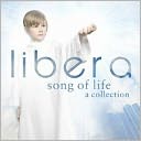 Song of Life: A Collection by Libera: CD Cover