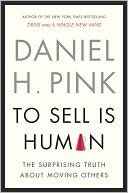 To Sell Is Human by Daniel H. Pink: NOOK Book Cover