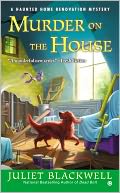 Murder on the House by Juliet Blackwell: NOOK Book Cover