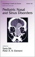 Pediatric Nasal and Sinus Disorders