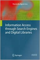 Information Access through Search Engines and Digital Libraries