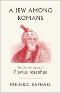 A Jew Among Romans by Frederic Raphael: Book Cover