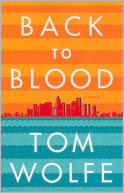 Back to Blood by Tom Wolfe: Book Cover