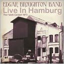 Live in Hamburg: The Fabrik Concert 1973 by Edgar Broughton Band: CD Cover