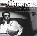 Chris Cacavas & Junk Yard Love [Bonus Tracks]