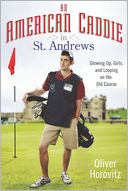 An American Caddie in St. Andrews by Oliver Horovitz: Book Cover